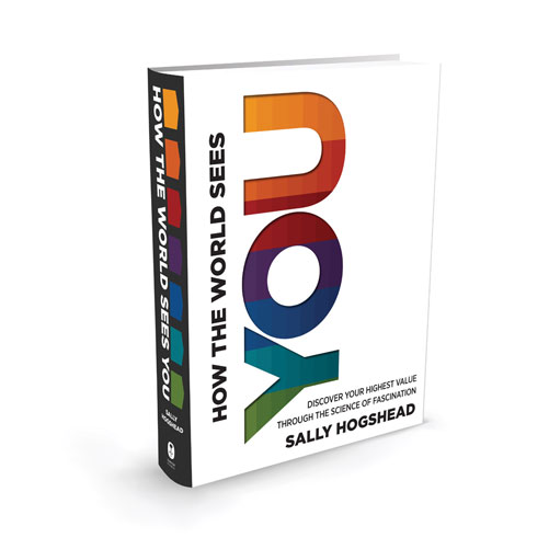 Sally Hogshead - How the World Sees You