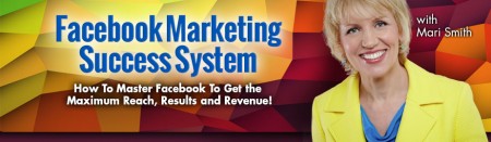 Mari Smith and Dennies Yu – Facebook Marketing Success System
