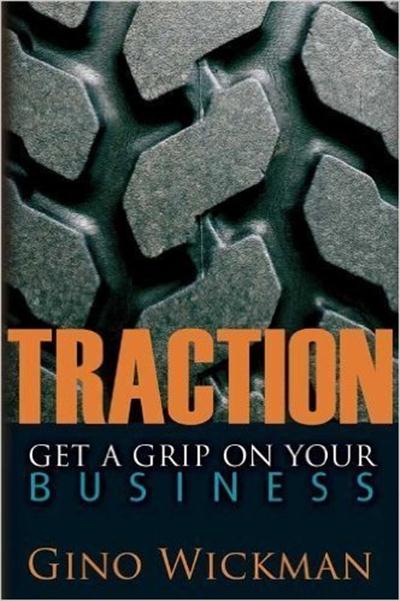 Gino Wickman - Traction- Get a Grip on Your Business