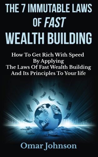 Omar Johnson – The 7 Immutable Laws of Fast Wealth Building