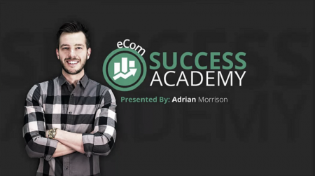 Adrian Morrison – eCom Success Academy 2017