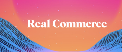 Real Commerce – Idea to Launch