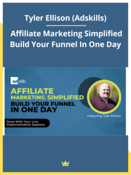 Tyler-Ellison-Adskills-–-Affiliate-Marketing-Simplified-Build-Your-Funnel-In-One-Day